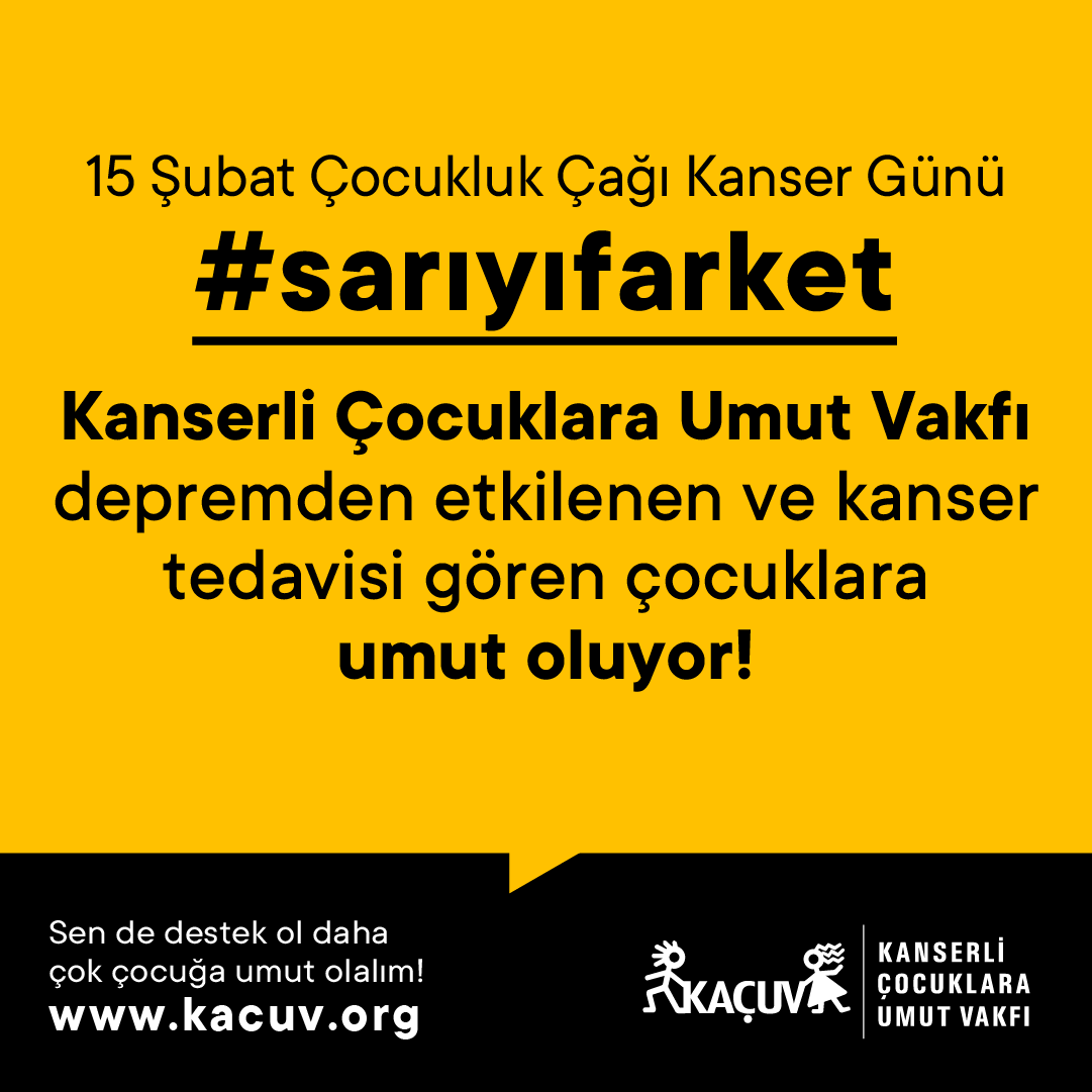 KAÇUV’DAN 15 ŞUBAT ÇOCUKLUK ÇAĞI KANSERİ GÜNÜ İÇİN UMUT VEREN MESAJ: TEDAVİDE BAŞARI ORANI YÜZDE 80