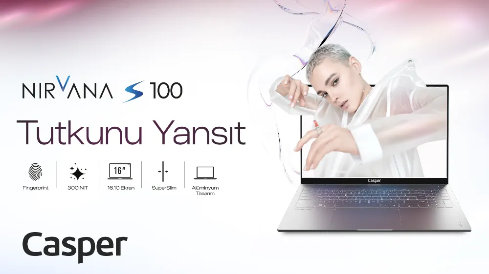 İNCE VE HAFİF TASARIMA SAHİP YENİ CASPER NİRVANA S100 SATIŞA ÇIKTI!